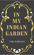 In My Indian Garden - Gyan Books | Grab2Buy