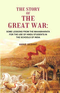 The Story of the great war: Some Lessons From the Mahabharata for the use of Hindu Students in the Schools of India - Gyan Books | Grab2Buy