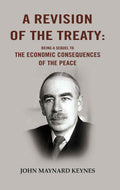 A Revision of the Treaty: Being a Sequel to The Economic Consequences of the Peace - Gyan Books | Grab2Buy
