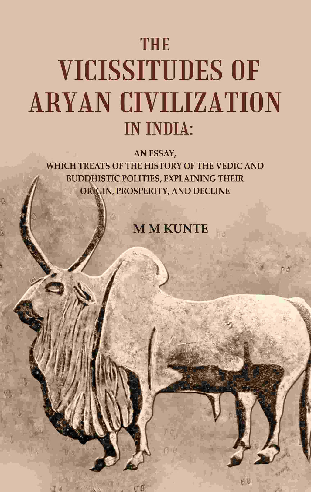 The Vicissitudes Of Aryan Civilization In India: An Essay, Which Treats Of The History Of The Vedic And - Gyan Books