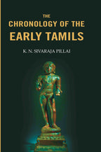 The Chronology of the Early Tamils - Gyan Books