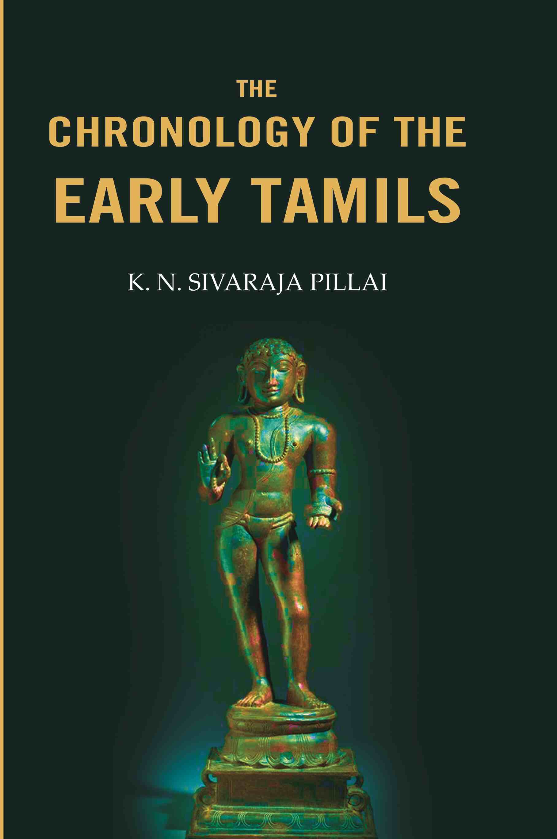 The Chronology of the Early Tamils - Gyan Books