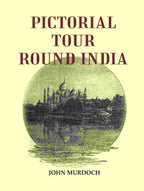 Pictorial Tour Round India - Gyan Books