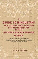 A Guide To Hindustani In Persian And Roman Character Specially Designed For The Use Of Officers And Men - Gyan Books