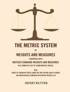 The Metric System Of Weights And Measures Compared With British Standard Weights And Measures In A Complete - Gyan Books