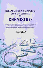 Syllabus Of A Complete Course Of Lectures On Chemistry: Including Its Application To The Arts, Agriculture, - Gyan Books | Grab2Buy