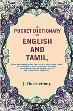 A Pocket Dictionary Of English And Tamil: Giving The Nomenclature Employed As Well By The Lower As The - Gyan Books | Grab2Buy