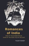 Romances of India: King of the Khyber rifles guns of the Gods told in the East - Gyan Books | Grab2Buy