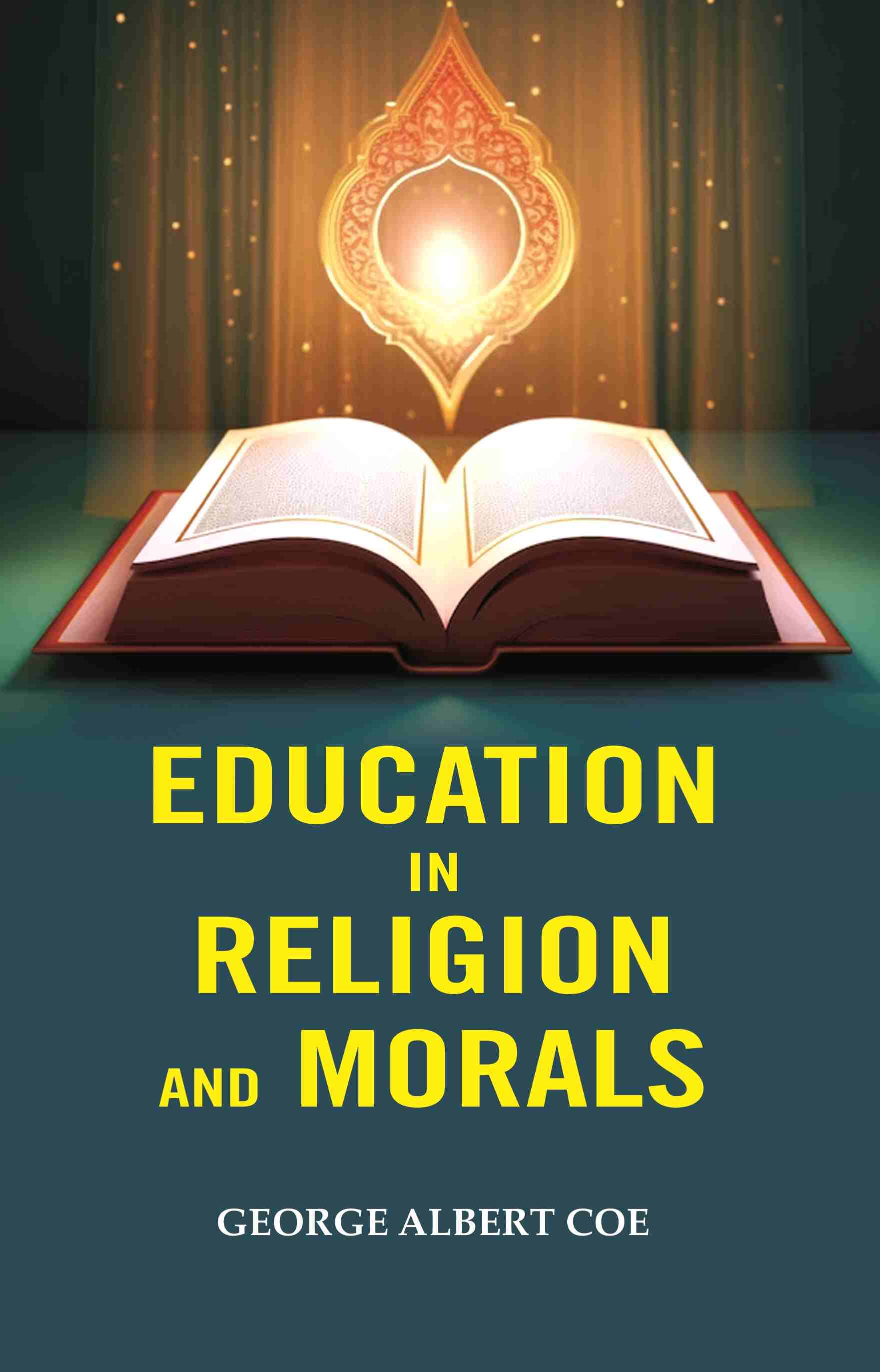 Education in Religion and Morals - Gyan Books