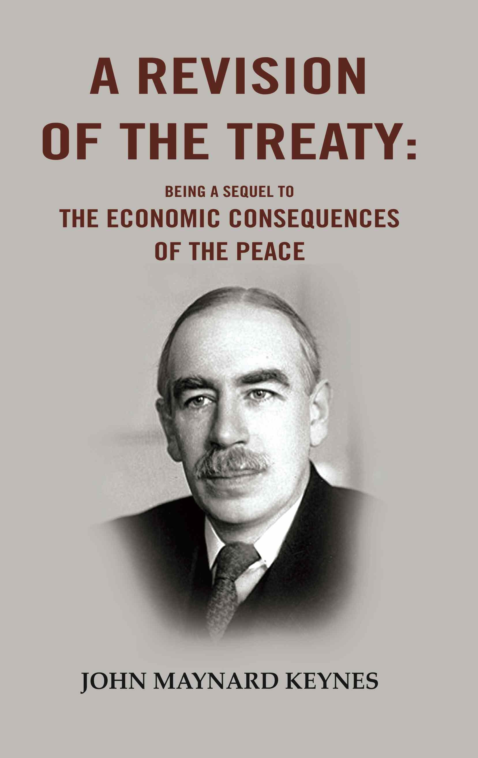 A Revision of the Treaty: Being a Sequel to The Economic Consequences of the Peace - Gyan Books | Grab2Buy
