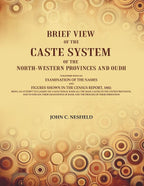 Brief View Of The Caste System Of The North-Western Provinces And Oudh: Together With An Examination 1882 - Gyan Books