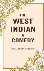 The West Indian a comedy - Gyan Books