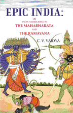 Epic India: Or India as Described in the Mahabharata and the Ramayana - Gyan Books | Grab2Buy