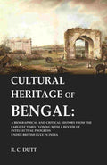 Cultural Heritage Of Bengal: A Biographical And Critical History From The Earliest Times Closing With A - Gyan Books