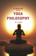 A Treatise on the Yoga Philosophy - Gyan Books