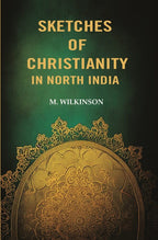 Sketches of Christianity in North India - Gyan Books