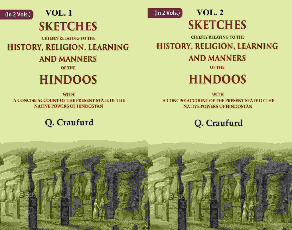 Sketches Chiefly Relating To The History, Religion, Learning And Manners Of The Hindoos: With A 2 Vols. Set - Gyan Books