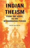 Indian Theism from the Vedic, to the Muhammadan Period - Gyan Books | Grab2Buy