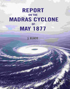 Report on the Madras Cyclone of May 1877 - Gyan Books | Grab2Buy