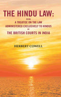 The Hindu Law: Being a Treatise on the Law Administered Exclusively to Hindus by the British Courts in India - Gyan Books
