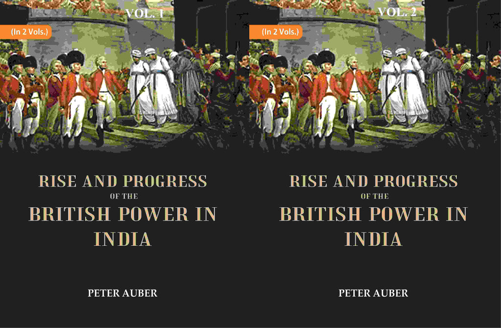 Rise and Progress of the British Power in India 2 Vols. Set - Gyan Books