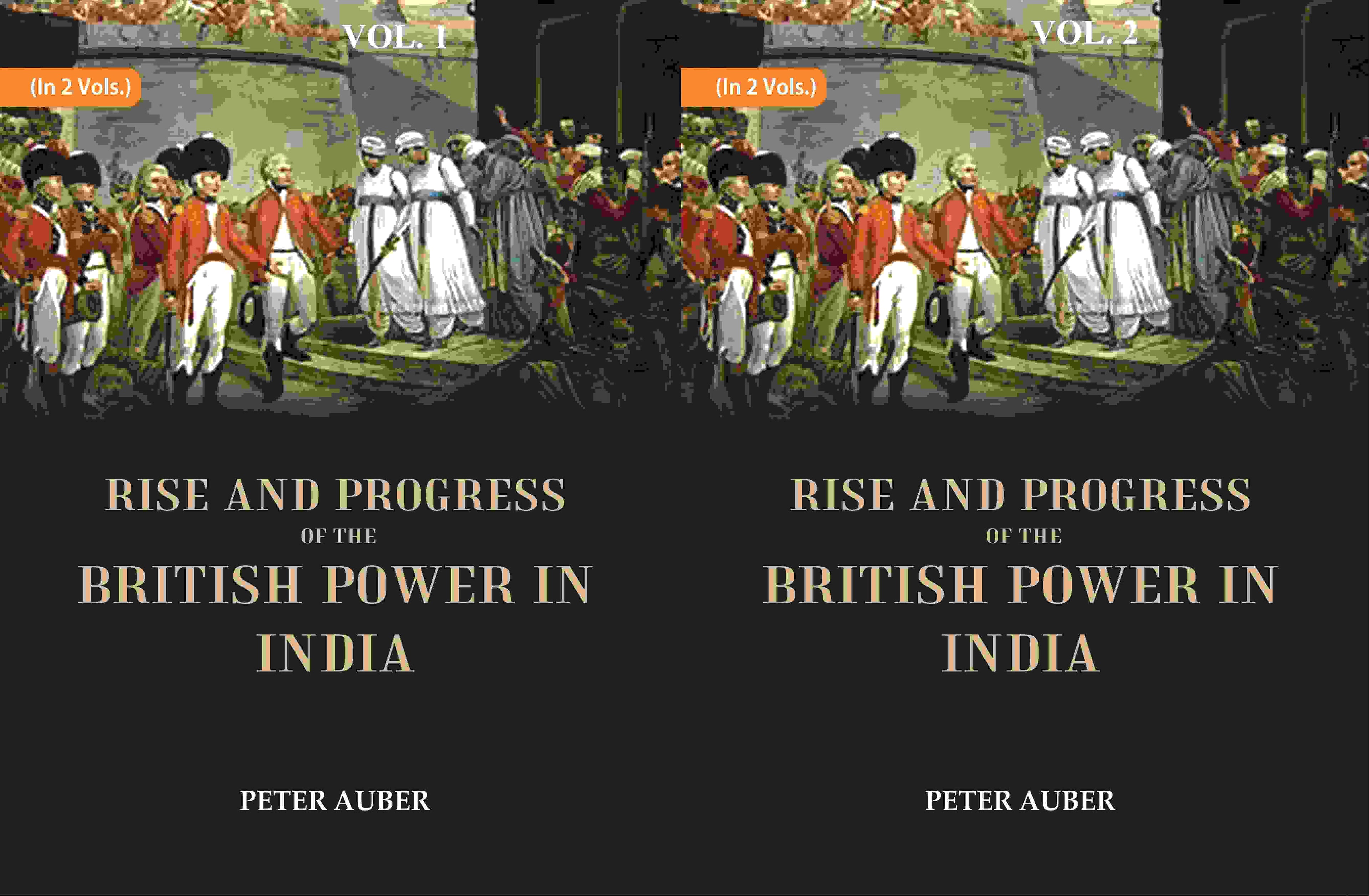 Rise and Progress of the British Power in India 2 Vols. Set - Gyan Books