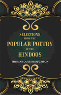 Selections from the Popular Poetry of the Hindoos - Gyan Books