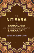 The Nitisara of Kamandaka with the Commentary, Jayamangala of Sankararya - Gyan Books