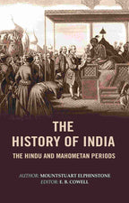 The History of India: The Hindu and Mahometan Periods - Gyan Books