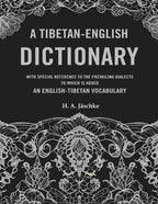 A Tibetan-English Dictionary: With Special Reference to the Prevailing Dialects to which is added an English-Tibetan Vocabulary - Gyan Books