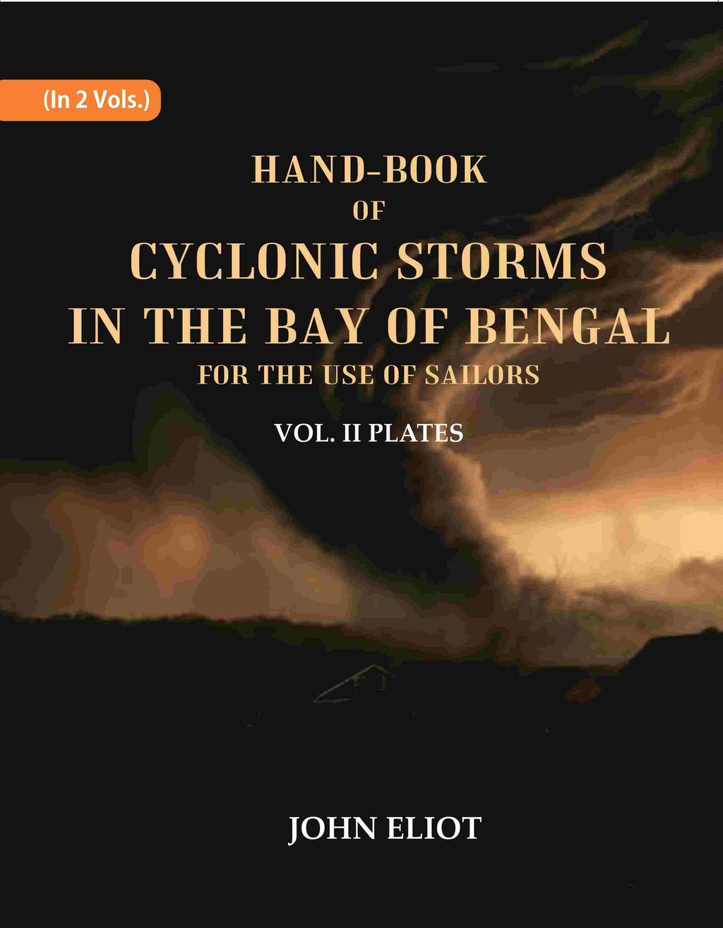 Hand-Book of Cyclonic Storms in the Bay of Bengal for the Use of Sailors: Plates 2nd - Gyan Books