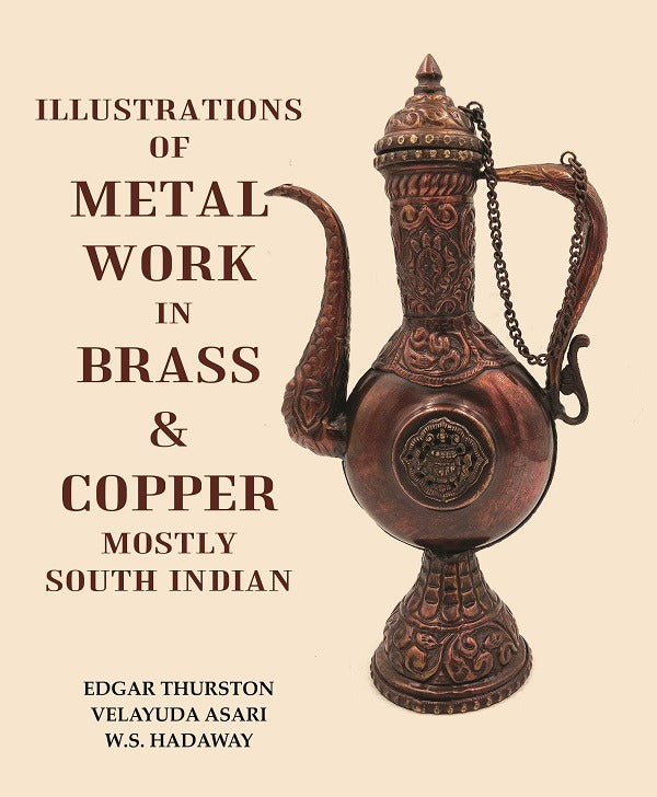 Illustrations of Metal Work in Brass & Copper Mostly South Indian - Gyan Books | Grab2Buy