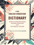 A New English-Hindustani Dictionary: with Illustrations From English Literature And Colloquial English - Gyan Books