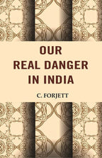 Our Real Danger in India - Gyan Books | Grab2Buy