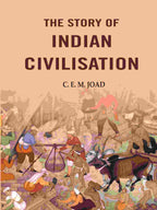 The Story of Indian Civilisation - Gyan Books