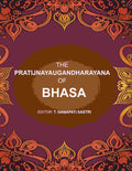 The Pratijnayaugandharayana of Bhasa - Gyan Books