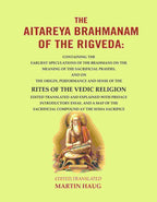 The Aitareya Brahmanam Of The Rigveda: Containing The Earliest Speculations Of The Brahmans On The Meaning - Gyan Books