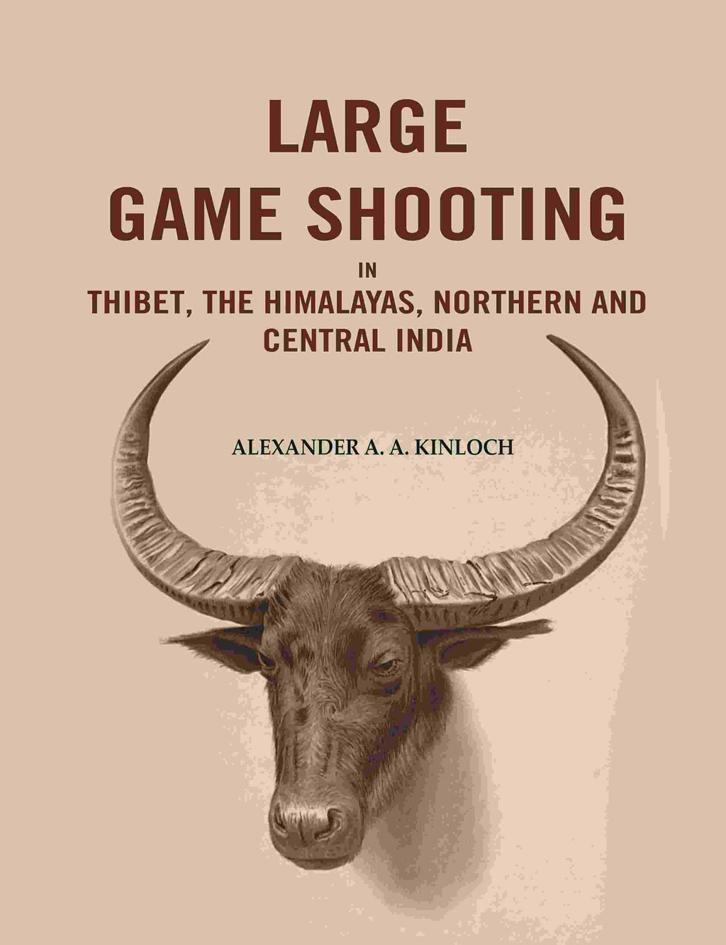 Large Game Shooting in Thibet, the Himalayas, Northern and Central India - Gyan Books