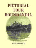 Pictorial Tour Round India - Gyan Books
