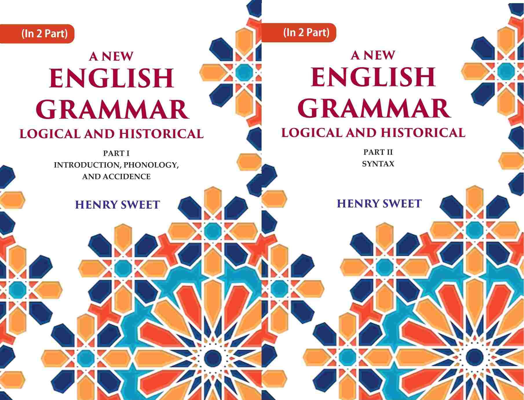 A New English Grammar Logical and Historical: Introduction, Phonology, and Accidence, Syntax 2 Parts Set - Gyan Books | Grab2Buy