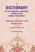 A Dictionary of the Principal Languages Spoken in the Bengal Presidency : Viz. English, Bángálí, and Hindústání. In the Roman Character - Gyan Books