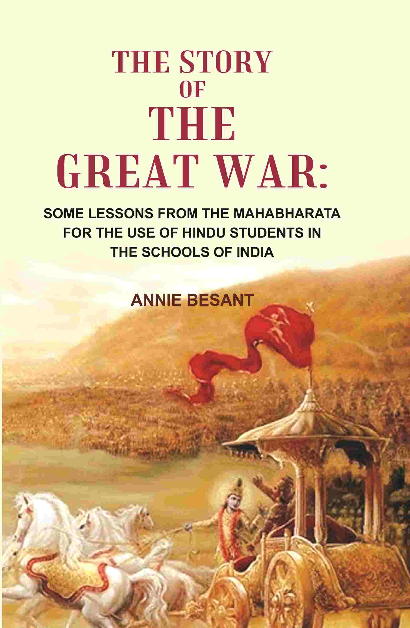The Story of the great war: Some Lessons From the Mahabharata for the use of Hindu Students in the Schools of India - Gyan Books | Grab2Buy