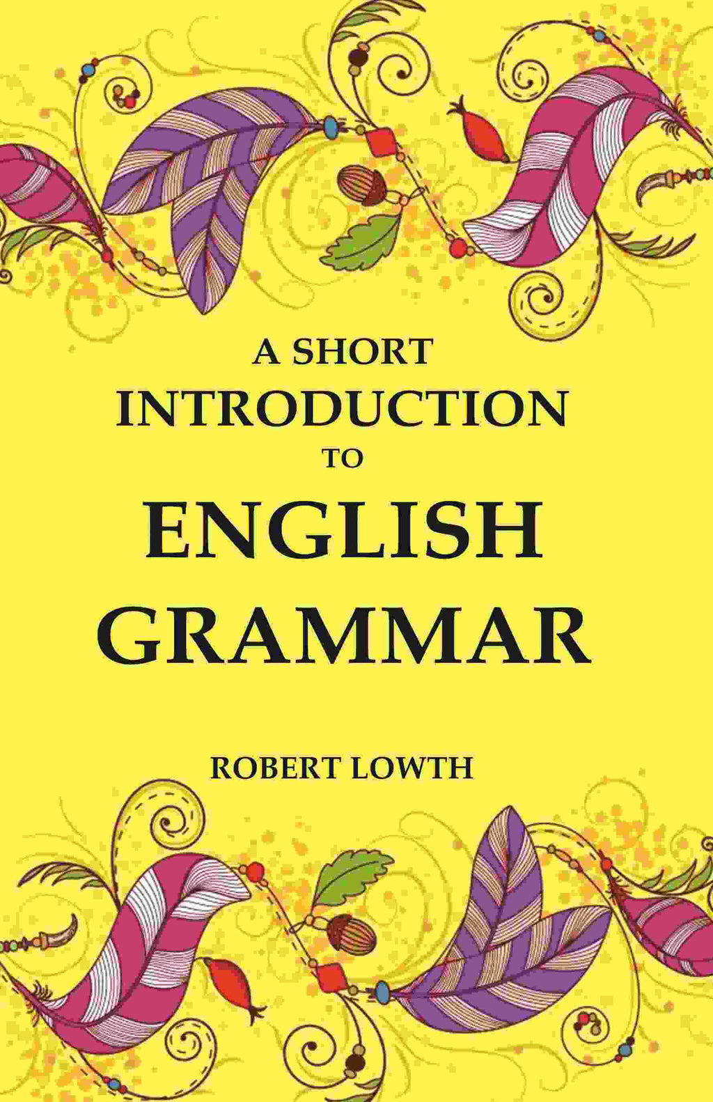 A Short Introduction to English Grammar - Gyan Books