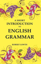A Short Introduction to English Grammar - Gyan Books