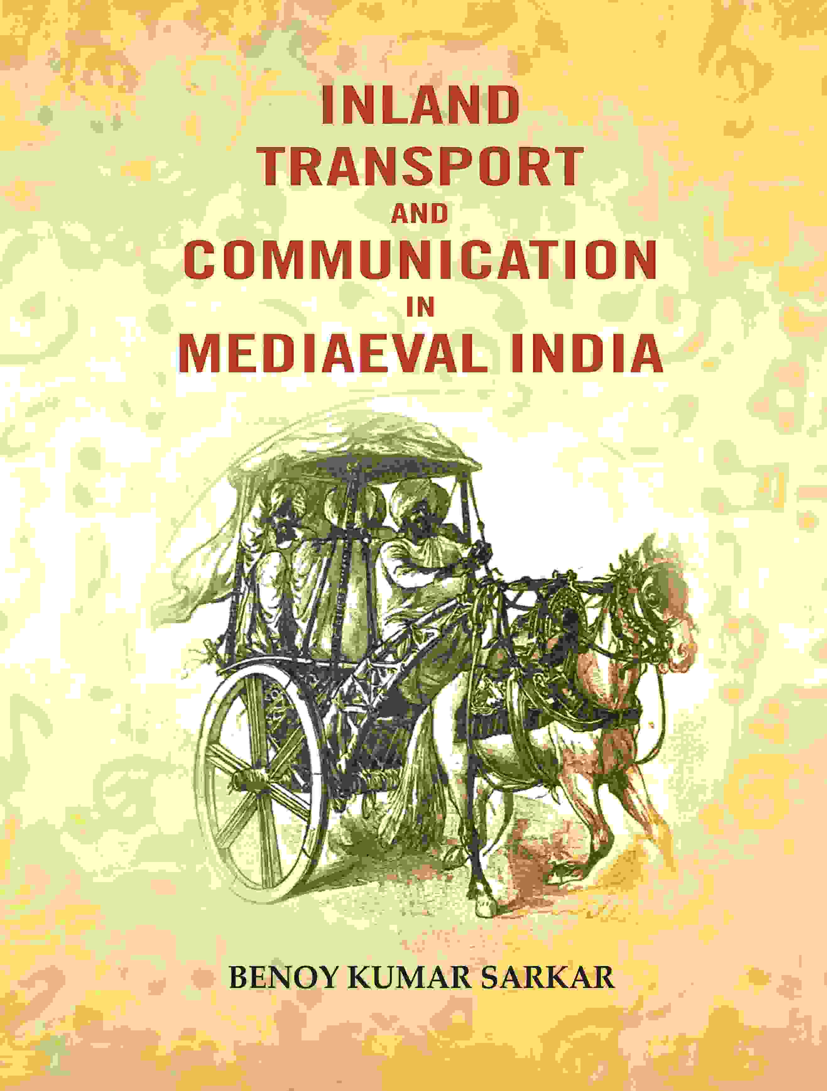 Inland transport and communication in mediaeval India - Gyan Books | Grab2Buy