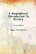 A Geographical Introduction To History - Gyan Books