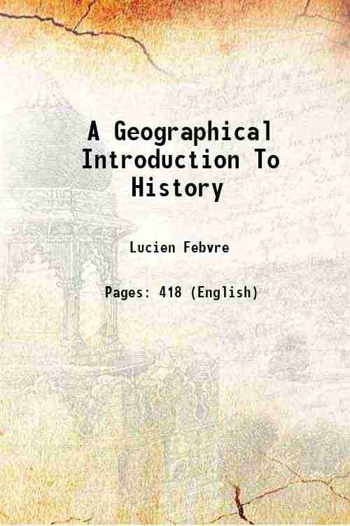 A Geographical Introduction To History - Gyan Books