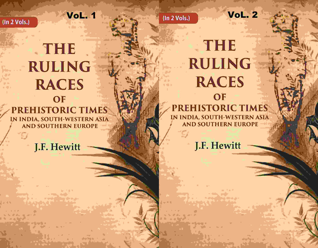 The Ruling Races of Prehistoric Times in India, South-Western Asia and Southern Europe 2 Vols. Set - Gyan Books