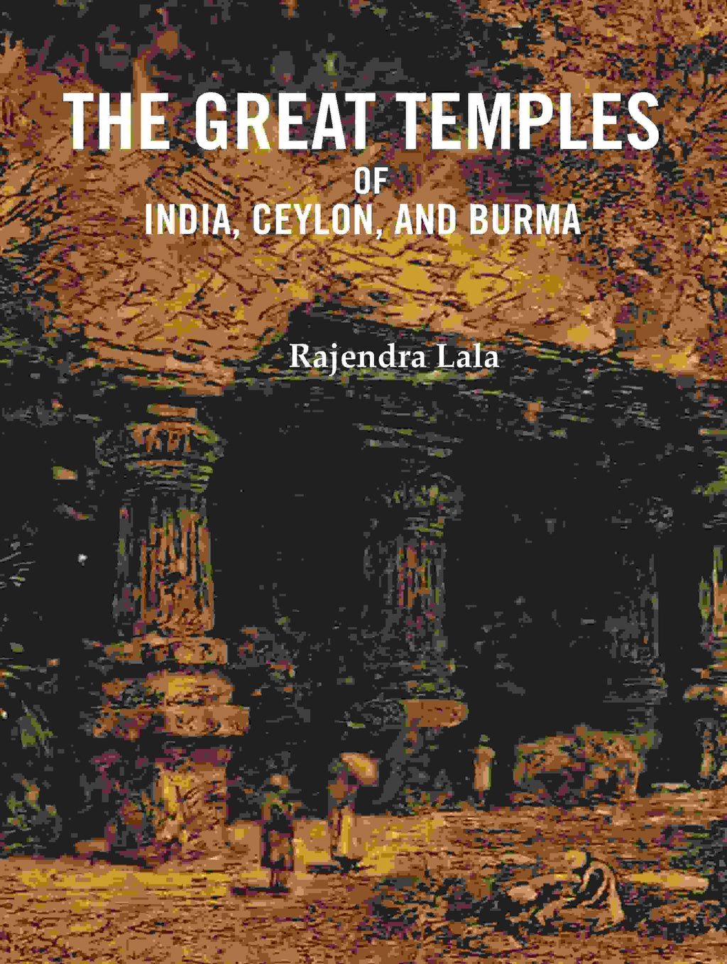 The Great Temples of India, Ceylon, and Burma - Gyan Books