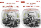 The History Of The Indian Mutiny: Giving A Detailed Account Of The Sepoy Insurrection In India; 2 Vols. Set - Gyan Books